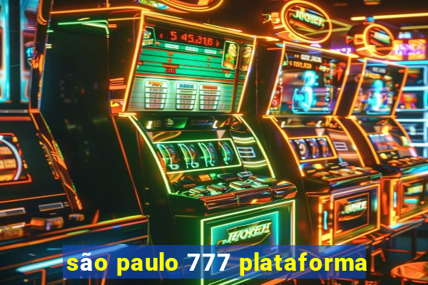 são paulo 777 plataforma